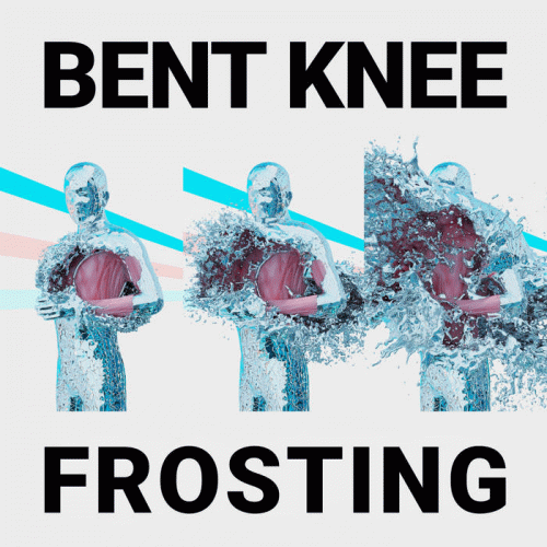 Bent Knee : Frosting